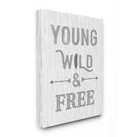 Stupell Industries Young Wild and Free Phrase Rustic Nature design Canvas Wall Art Design by Ashley Calhoun,