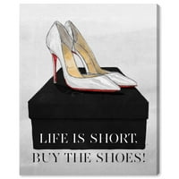 Wynwood Studio modni i Glam zidni umjetnički platneni printovi 'život je kratak kupite cipele bijele'